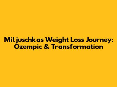 Miljuschka's Weight Loss Journey: Ozempic & Transformation