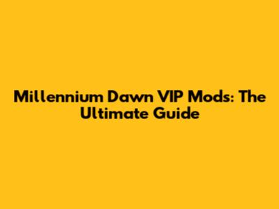 Millennium Dawn VIP Mods: The Ultimate Guide