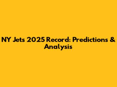 NY Jets 2025 Record: Predictions & Analysis