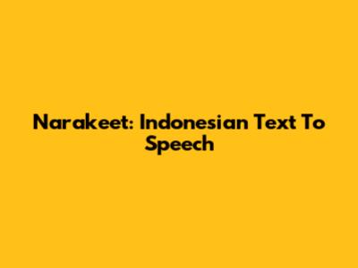 Narakeet: Indonesian Text To Speech