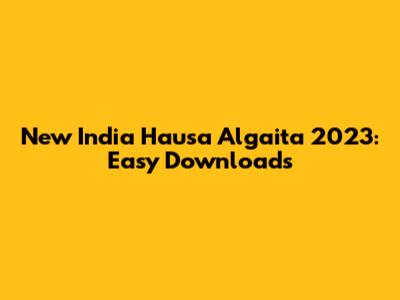 New India Hausa Algaita 2023: Easy Downloads