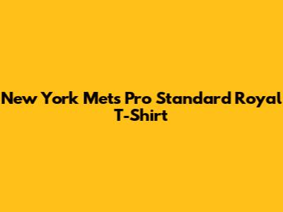 New York Mets Pro Standard Royal T-Shirt