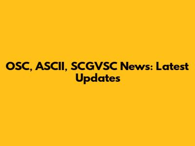 OSC, ASCII, SCGVSC News: Latest Updates