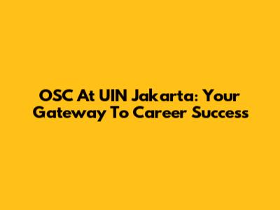 OSC At UIN Jakarta: Your Gateway To Career Success
