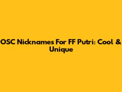 OSC Nicknames For FF Putri: Cool & Unique