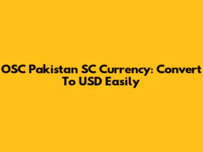 OSC Pakistan SC Currency: Convert To USD Easily