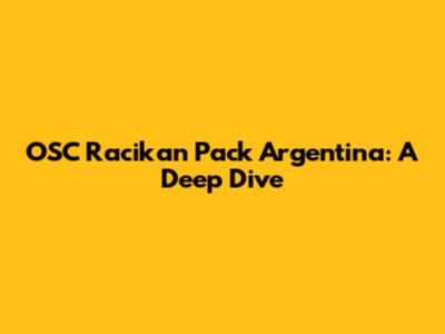 OSC Racikan Pack Argentina: A Deep Dive