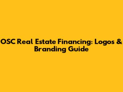 OSC Real Estate Financing: Logos & Branding Guide