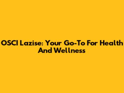 OSCI Lazise: Your Go-To For Health And Wellness