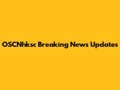 OSCNhksc Breaking News Updates