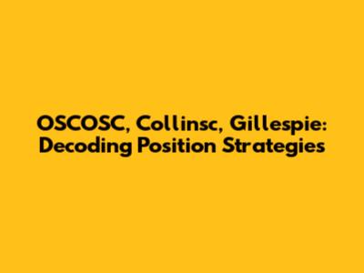 OSCOSC, Collinsc, Gillespie: Decoding Position Strategies