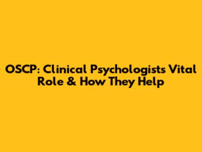 OSCP: Clinical Psychologists' Vital Role & How They Help
