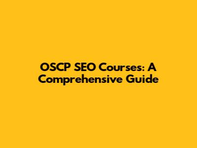 OSCP SEO Courses: A Comprehensive Guide