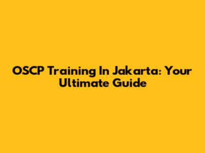 OSCP Training In Jakarta: Your Ultimate Guide