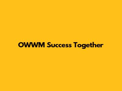 OWWM Success Together