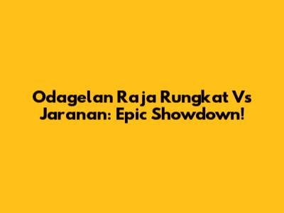 Odagelan Raja Rungkat Vs Jaranan: Epic Showdown!