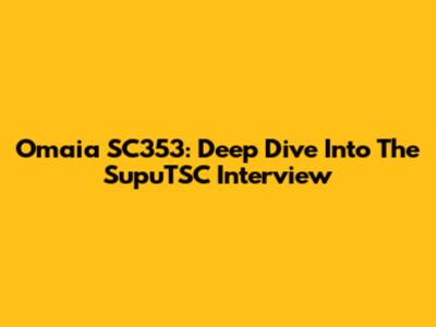 Omaia SC353: Deep Dive Into The SupuTSC Interview