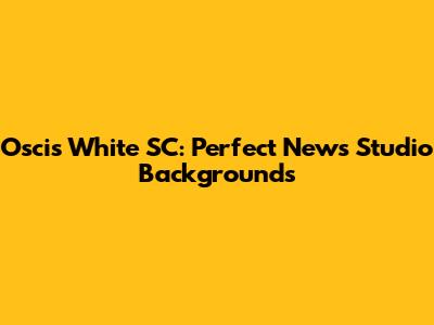 Oscis White SC: Perfect News Studio Backgrounds