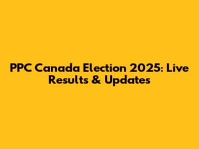 PPC Canada Election 2025: Live Results & Updates