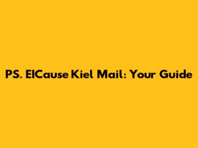 PS. EICause Kiel Mail: Your Guide