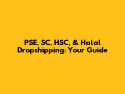 PSE, SC, HSC, & Halal Dropshipping: Your Guide