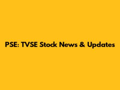 PSE: TVSE Stock News & Updates