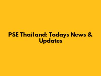 PSE Thailand: Today's News & Updates