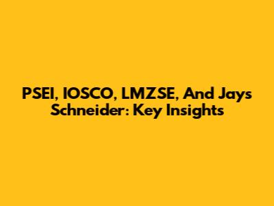 PSEI, IOSCO, LMZSE, And Jays Schneider: Key Insights