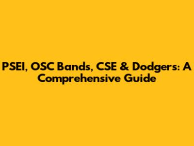 PSEI, OSC Bands, CSE & Dodgers: A Comprehensive Guide