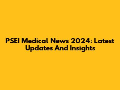 PSEI Medical News 2024: Latest Updates And Insights