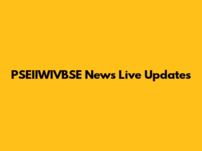 PSEIIWIVBSE News Live Updates
