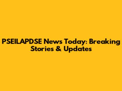 PSEILAPDSE News Today: Breaking Stories & Updates