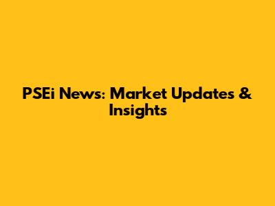 PSEi News: Market Updates & Insights