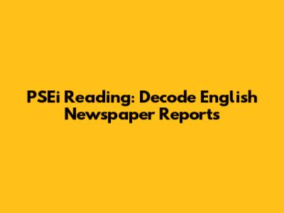 PSEi Reading: Decode English Newspaper Reports