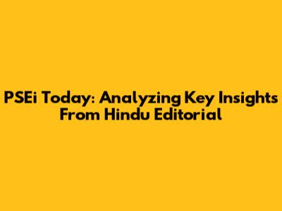 PSEi Today: Analyzing Key Insights From Hindu Editorial