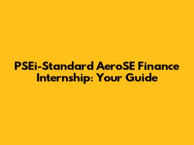PSEi-Standard AeroSE Finance Internship: Your Guide