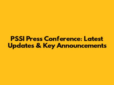 PSSI Press Conference: Latest Updates & Key Announcements