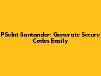 PSeInt Santander: Generate Secure Codes Easily