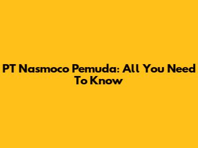 PT Nasmoco Pemuda: All You Need To Know