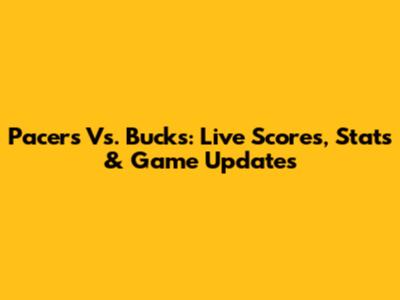 Pacers Vs. Bucks: Live Scores, Stats & Game Updates