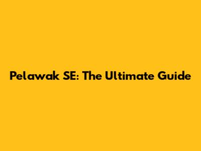 Pelawak SE: The Ultimate Guide
