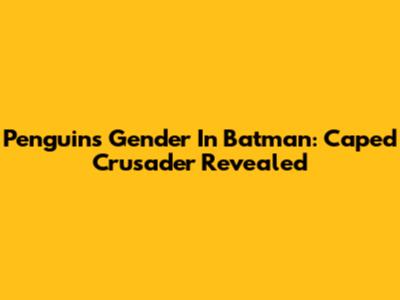 Penguin's Gender In Batman: Caped Crusader Revealed