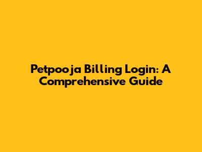 Petpooja Billing Login: A Comprehensive Guide