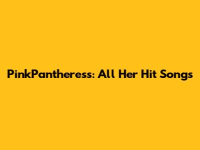 PinkPantheress: All Her Hit Songs