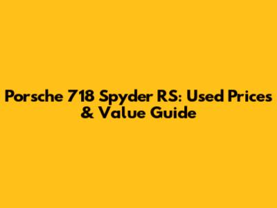 Porsche 718 Spyder RS: Used Prices & Value Guide