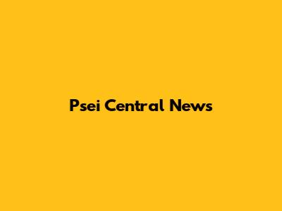 Psei Central News