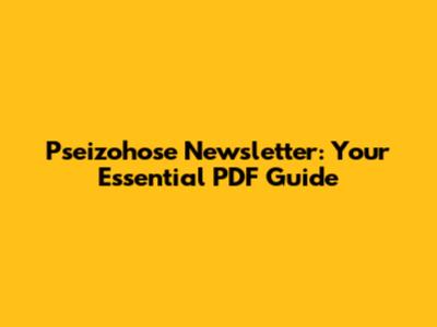 Pseizohose Newsletter: Your Essential PDF Guide