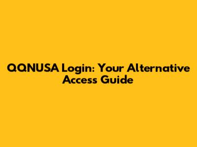 QQNUSA Login: Your Alternative Access Guide