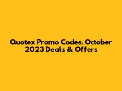 Quotex Promo Codes: October 2023 Deals & Offers