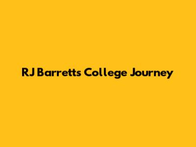 RJ Barrett's College Journey